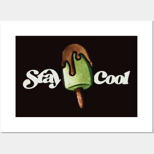 Stay Cool Posters and Art